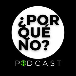 ¿Por Qué No?