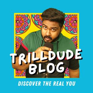 TrillDudeblog - Discover the real you