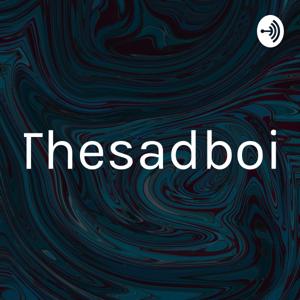 Thesadboi