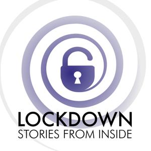 Lockdown: Stories from Inside Podcast