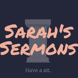 Sarah's Sermons