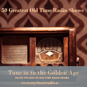 50 Greatest Old Time Radio Shows by Entertainment Radio