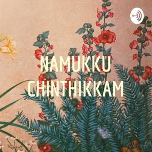 NAMUKKU CHINTHIKKAM Malayalam Podcast