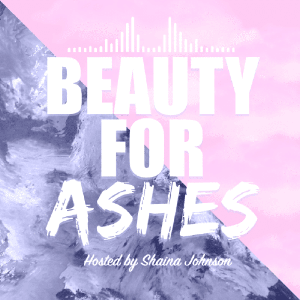 Beauty For Ashes