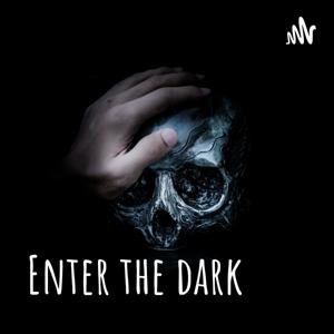 Enter the dark