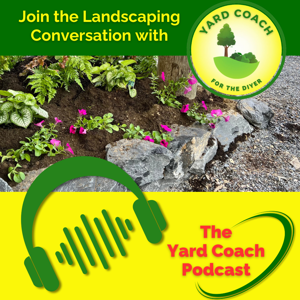 Yard Coach - DIY Landscape Education and Professional Advice