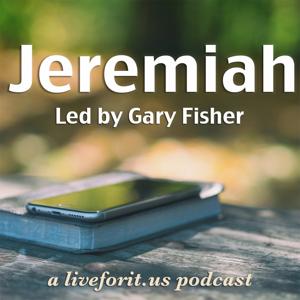 Liveforit Jeremiah Study