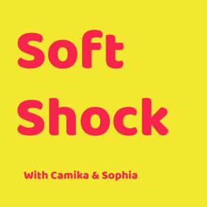 Soft Shock Podcast