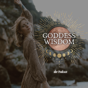 Goddess Wisdom - der Podcast