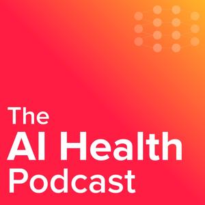 The AI Health Podcast