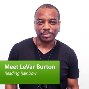 Meet LeVar Burton: Reading Rainbow