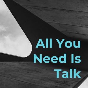 All You Need Is Talk