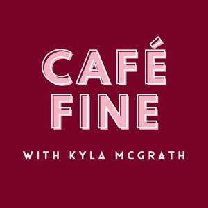 Café Fine by Kyla McGrath