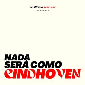 Nada será como Eindhoven