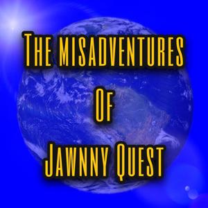 The MisAdventures Of Jawnny Quest