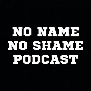 No Name No Shame Podcast