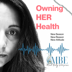 Owning HER Health podcast