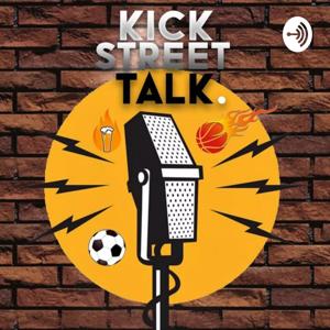 Kick Street Talk