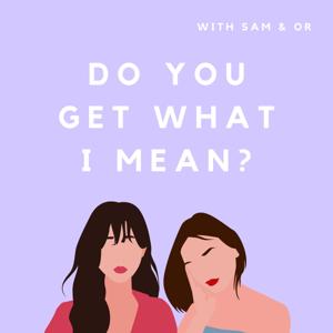 Do you get what I mean?