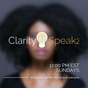 Clarity Speakz Podcast