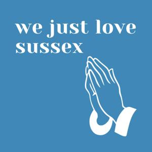 We Just Love Sussex