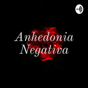 Anhedonia Negativa