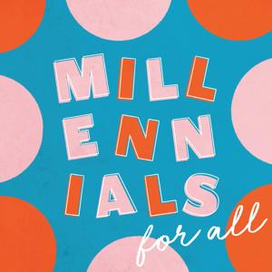 Millennials for All
