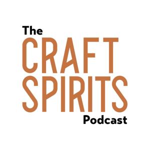 Craft Spirits Podcast by The Craft Spirits Podcast