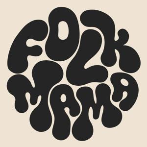 Folk Mama Podcast