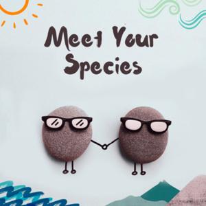 Meet Your Species