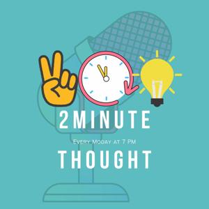 2 Minute Thought