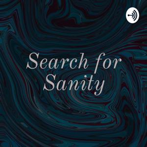 Search for Sanity