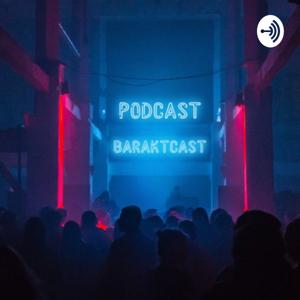 Baraktcast