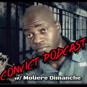 Convict Podcast with Moliere Dimanche