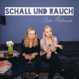 Schall und Rauch - der Podcast