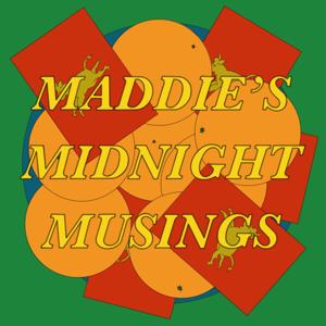Maddie's Midnight Musings