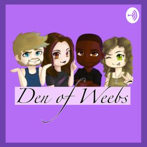 Den of Weebs Podcast