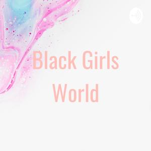 Black Girls World