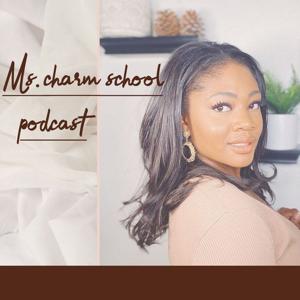 Ms Charm School Podcast