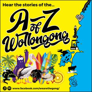 The A to Z of Wollongong podcast