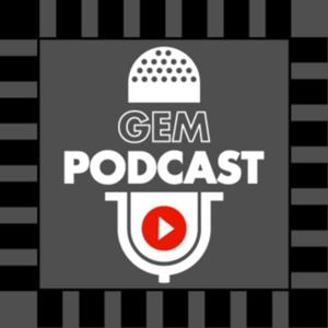 GEM Podcast
