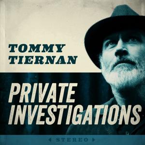 Private Investigations: A Tommy Tiernan Podcast