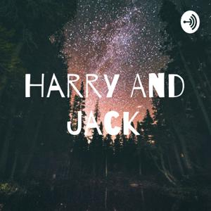 Harry And Jack