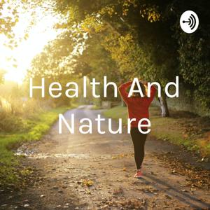 Health And Nature by Ashak Kuntia