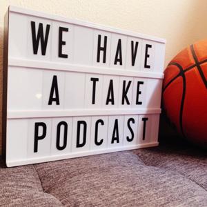 We Have A Take: A Portland Trail Blazers Fan Podcast by W.H.A.T. Podcast