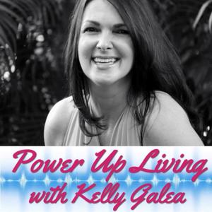 Power Up Living with Kelly Galea