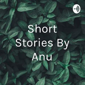 Short Stories By Anu