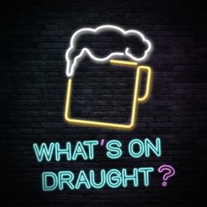 What's on Draught