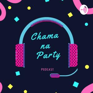 Chama Na Party