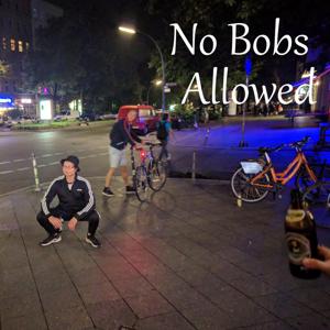 No Bobs Allowed